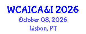 World Conference on Artificial Intelligence: Challenges, Applications & Impacts October 08, 2026 - Lisbon, Portugal