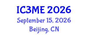 International Conferences on Mining, Metallurgy, and Materials Engineering (IC3ME) September 15, 2026 - Beijing, China