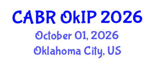 International Conference on Advances in Business Research (CABR OkIP) October 01, 2026 - Oklahoma City, United States