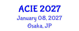 Asia Conference on Information Engineering (ACIE) January 08, 2027 - Osaka, Japan