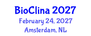 International Conference on Biological & Clinical Studies (BioClina) February 24, 2027 - Amsterdam, Netherlands