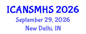 International Conferences on Advances in Nursing Science, Medical and Health Care (ICANSMHS) September 29, 2026 - New Delhi, India