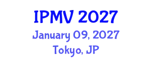 International Conference on Image Processing and Machine Vision (IPMV) January 09, 2027 - Tokyo, Japan