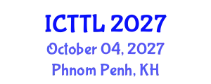 International Conference on Tourism, Transport, and Logistics (ICTTL) October 04, 2027 - Phnom Penh, Cambodia
