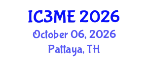 International Conferences on Mining, Metallurgy, and Materials Engineering (IC3ME) October 06, 2026 - Pattaya, Thailand