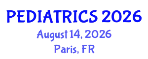 Euro-Global Conference on Pediatrics & Neonatology (PEDIATRICS) August 14, 2026 - Paris, France