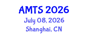 International Automotive Manufacturing Technology & Material Show (AMTS) July 08, 2026 - Shanghai, China