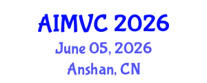 International Conference on Artificial Intelligence, Machine Vision and Control (AIMVC) June 05, 2026 - Anshan, China