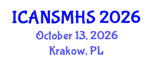 International Conferences on Advances in Nursing Science, Medical and Health Care (ICANSMHS) October 13, 2026 - Krakow, Poland