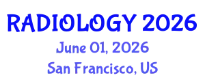 Radiology Conference (RADIOLOGY) June 01, 2026 - San Francisco, United States
