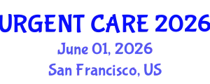 Emergency Medicine Conference (URGENT CARE) June 01, 2026 - San Francisco, United States