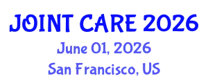 Orthopedics Conference (JOINT CARE) June 01, 2026 - San Francisco, United States