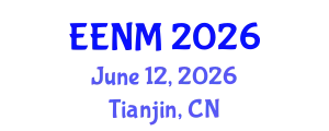 International Conference on Electrical and Electronics and New Materials (EENM) June 12, 2026 - Tianjin, China