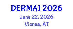 Dermatology Conference (DERMAI) June 22, 2026 - Vienna, Austria