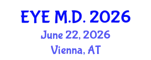 Ophthalmology Conference (EYE M.D.) June 22, 2026 - Vienna, Austria