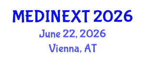 Frontiers in Medicine and Health Care Conference (MEDINEXT) June 22, 2026 - Vienna, Austria