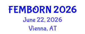 Gynecology and Obstetrics Conference (FEMBORN) June 22, 2026 - Vienna, Austria