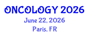 Oncology Conference (ONCOLOGY) June 22, 2026 - Paris, France