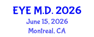 Ophthalmology Conference (EYE M.D.) June 15, 2026 - Montreal, Canada