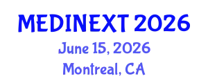 Frontiers in Medicine and Health Care Conference (MEDINEXT) June 15, 2026 - Montreal, Canada