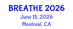 Pulmonology Conference (BREATHE) June 15, 2026 - Montreal, Canada