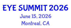 Cataract Conference (EYE SUMMIT) June 15, 2026 - Montreal, Canada