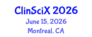 Clinical Sciences Exchange (ClinSciX) June 15, 2026 - Montreal, Canada