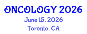 Oncology Conference (ONCOLOGY) June 15, 2026 - Toronto, Canada