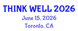 Psychiatry Conference (THINK WELL) June 15, 2026 - Toronto, Canada