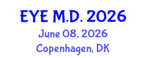 Ophthalmology Conference (EYE M.D.) June 08, 2026 - Copenhagen, Denmark