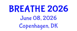 Pulmonology Conference (BREATHE) June 08, 2026 - Copenhagen, Denmark