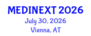 Frontiers in Medicine and Health Care Conference (MEDINEXT) July 30, 2026 - Vienna, Austria