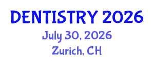 Dentistry Conference (DENTISTRY) July 30, 2026 - Zurich, Switzerland