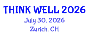 Psychiatry Conference (THINK WELL) July 30, 2026 - Zurich, Switzerland