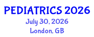 Pediatrics Conference (PEDIATRICS) July 30, 2026 - London, United Kingdom
