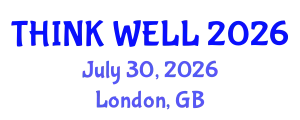 Psychiatry Conference (THINK WELL) July 30, 2026 - London, United Kingdom
