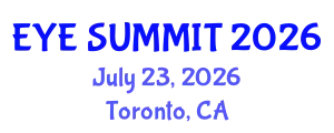 Cataract Conference (EYE SUMMIT) July 23, 2026 - Toronto, Canada
