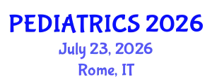 Pediatrics Conference (PEDIATRICS) July 23, 2026 - Rome, Italy