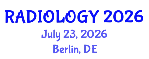 Radiology Conference (RADIOLOGY) July 23, 2026 - Berlin, Germany
