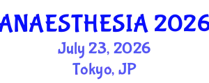 Anaesthesia Conference (ANAESTHESIA) July 23, 2026 - Tokyo, Japan