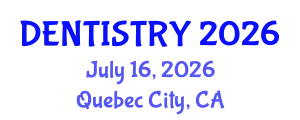 Dentistry Conference (DENTISTRY) July 16, 2026 - Quebec City, Canada