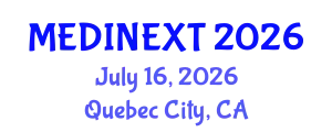 Frontiers in Medicine and Health Care Conference (MEDINEXT) July 16, 2026 - Quebec City, Canada