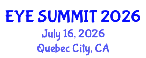 Cataract Conference (EYE SUMMIT) July 16, 2026 - Quebec City, Canada