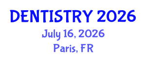 Dentistry Conference (DENTISTRY) July 16, 2026 - Paris, France