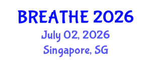 Pulmonology Conference (BREATHE) July 02, 2026 - Singapore, Singapore