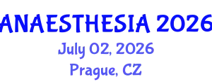 Anaesthesia Conference (ANAESTHESIA) July 02, 2026 - Prague, Czechia