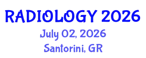 Radiology Conference (RADIOLOGY) July 02, 2026 - Santorini, Greece