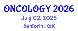 Oncology Conference (ONCOLOGY) July 02, 2026 - Santorini, Greece