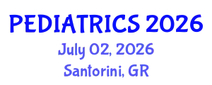 Pediatrics Conference (PEDIATRICS) July 02, 2026 - Santorini, Greece