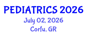 Pediatrics Conference (PEDIATRICS) July 02, 2026 - Corfu, Greece